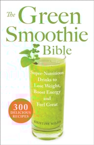 Green Smoothie Bible