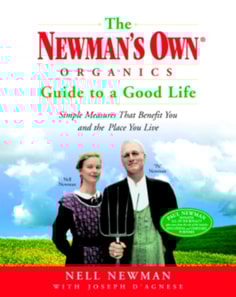 Newman's Own Organics Guide to a Good Life