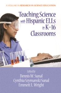 Teaching Science with Hispanic Ells in K-16 Classrooms