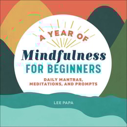 Year of Mindfulness for Beginners