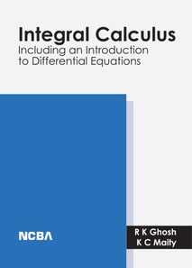 Integral Calculus (Including and Introduction to Differential Equations)