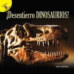 Descubramoslo (Let's Find Out) !Desentierro dinosaurios!