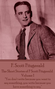 Short Stories of F Scott Fitzgerald - Volume 1