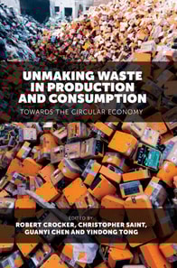 Unmaking Waste in Production and Consumption
