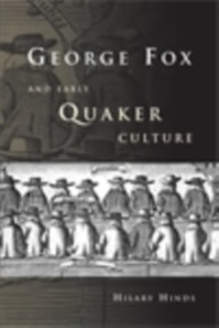 George Fox and Early Quaker Culture