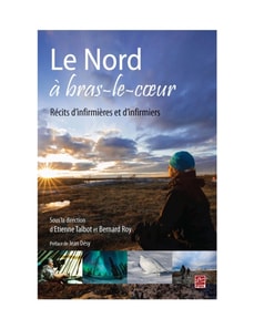 Le Nord à bras-le-coeur  Récit