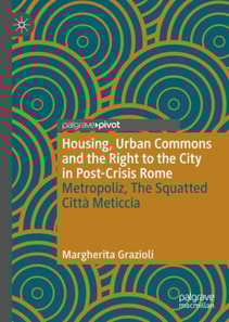 Housing, Urban Commons and the Right to the City in Post-Crisis Rome