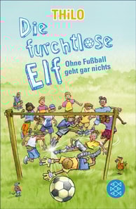 Die furchtlose Elf – Ohne Fußball geht gar nichts