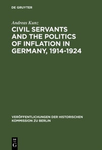 Civil Servants and the Politics of Inflation in Germany, 1914-1924