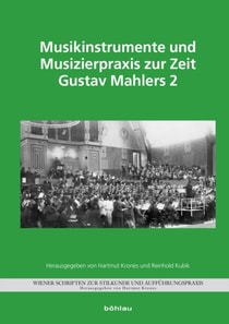 Musikinstrumente und Musizierpraxis zur Zeit Gustav Mahlers 2