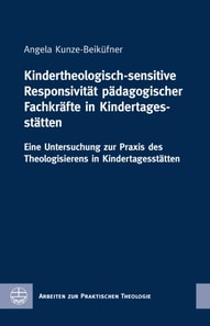 Kindertheologisch-sensitive Responsivität pädagogischer Fachkräfte in Kindertagesstätten