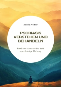 Psoriasis verstehen  und behandeln