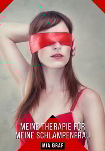 Meine Therapie für meine Schlampenfrau