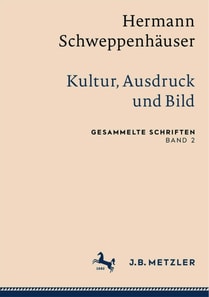 Hermann Schweppenhäuser: Kultur, Ausdruck und Bild