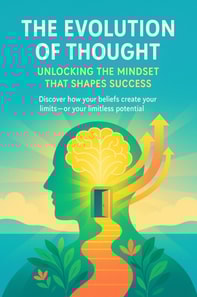 Evolution of Thought Unlocking the Mindset That Shapes Success