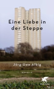 Eine Liebe in der Steppe