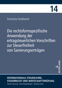 Die rechtsformspezifische Anwendung der ertragsteuerlichen Vorschriften zur Steuerfreiheit von Sanierungsertraegen