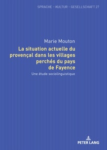 La situation actuelle du provencal dans les villages perches du pays de Fayence