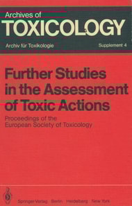 Further Studies in the Assessment of Toxic Actions