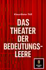 Das Theater der Bedeutungsleere