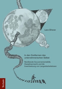 In den Greifarmen des unternehmerischen Selbst