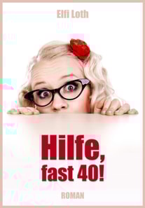 Hilfe, fast 40!