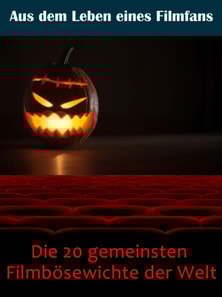 Die 20 gemeinsten Filmbösewichte der Welt