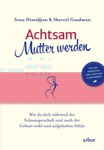 Achtsam Mutter werden