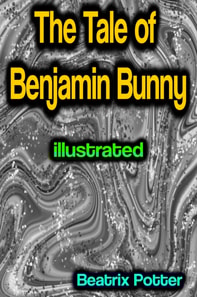 Tale of Benjamin Bunny illustrated