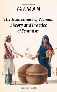 Humanness of Women: Theory and Practice of Feminism (Studies and Thoughts)