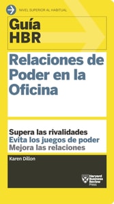 Guía HBR: Relaciones de poder en la oficina