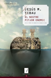 El nostre pitjor enemic