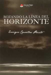 Rozando la linea del horizonte. Enrique Crusellas Prieto
