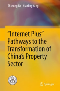 "e;Internet Plus"e; Pathways to the Transformation of China's Property Sector