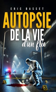 Autopsie de la vie d'un flic