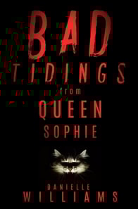 Bad Tidings from Queen Sophie