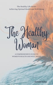 Healthy Woman: A Comprehensive Guide to Women's Health and Well-Being