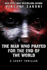 Man Who Prayed for the End of the World