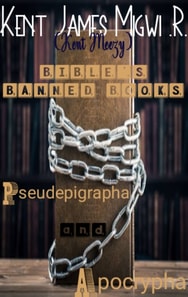 Bible's Banned Books: Pseudepigrapha and Apocrypha