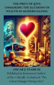 Price of Love: Unmasking the Illusions of Wealth in Modern Dating
