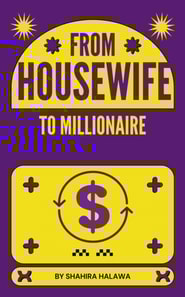 From Housewife to Millionaire