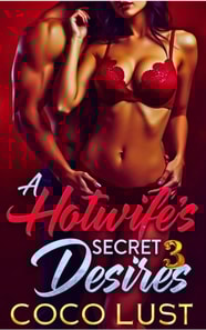 Hotwife's Secret Desires 3