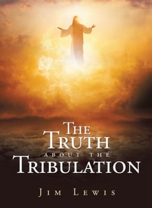 Truth about the Tribulation