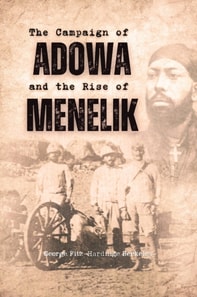 Campaign of Adowa and the Rise of Menelik