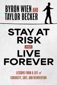 Stay at Risk and Live Forever
