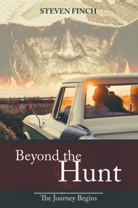 Beyond the Hunt : The Journey Begins