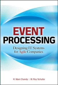 Event Processing: Designing IT Systems for Agile Companies