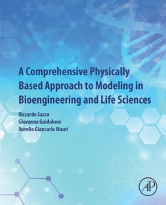 Comprehensive Physically Based Approach to Modeling in Bioengineering and Life Sciences