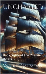 Uncharted: Book Seven of The Channel Riders