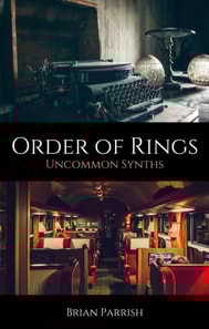 Order of Rings: Uncommon Synths